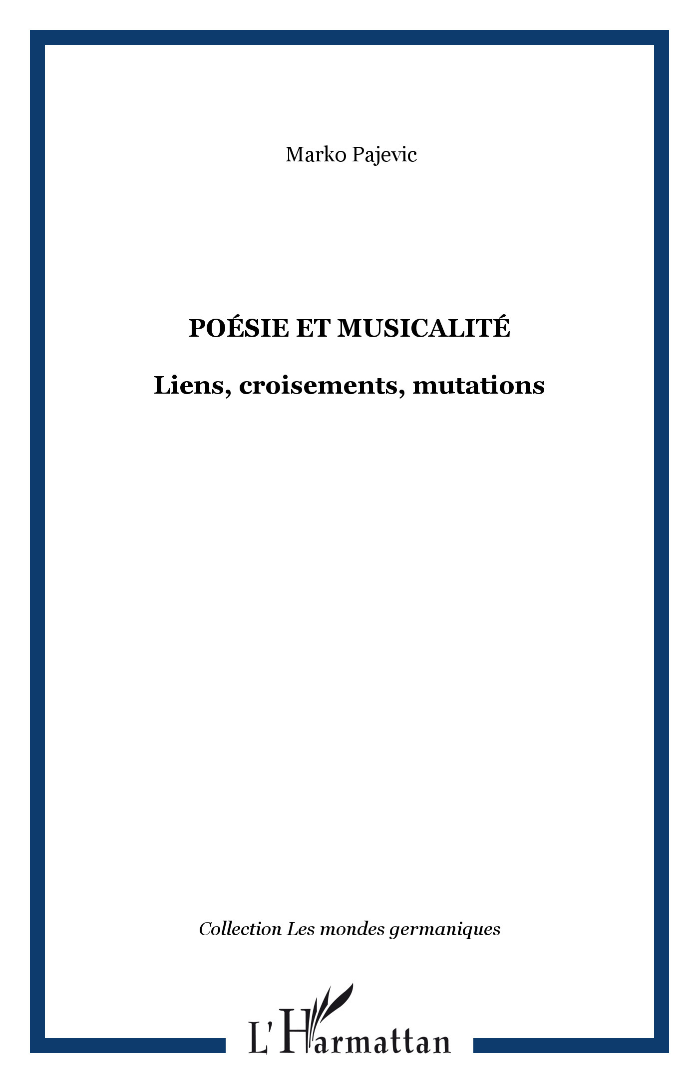 Poésie et musicalité, Liens, croisements, mutations (9782296035560-front-cover)