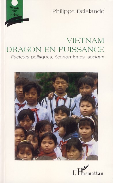 Vietnam dragon en puissance, Facteurs politiques, économiques, sociaux (9782296042179-front-cover)