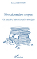 Fonctionnaire moyen, Un attaché d'administration témoigne (9782296094291-front-cover)