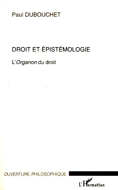 Droit et épistémologie, L'Organon du droit (9782296070196-front-cover)