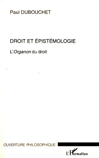 Droit et épistémologie, L'Organon du droit (9782296070196-front-cover)