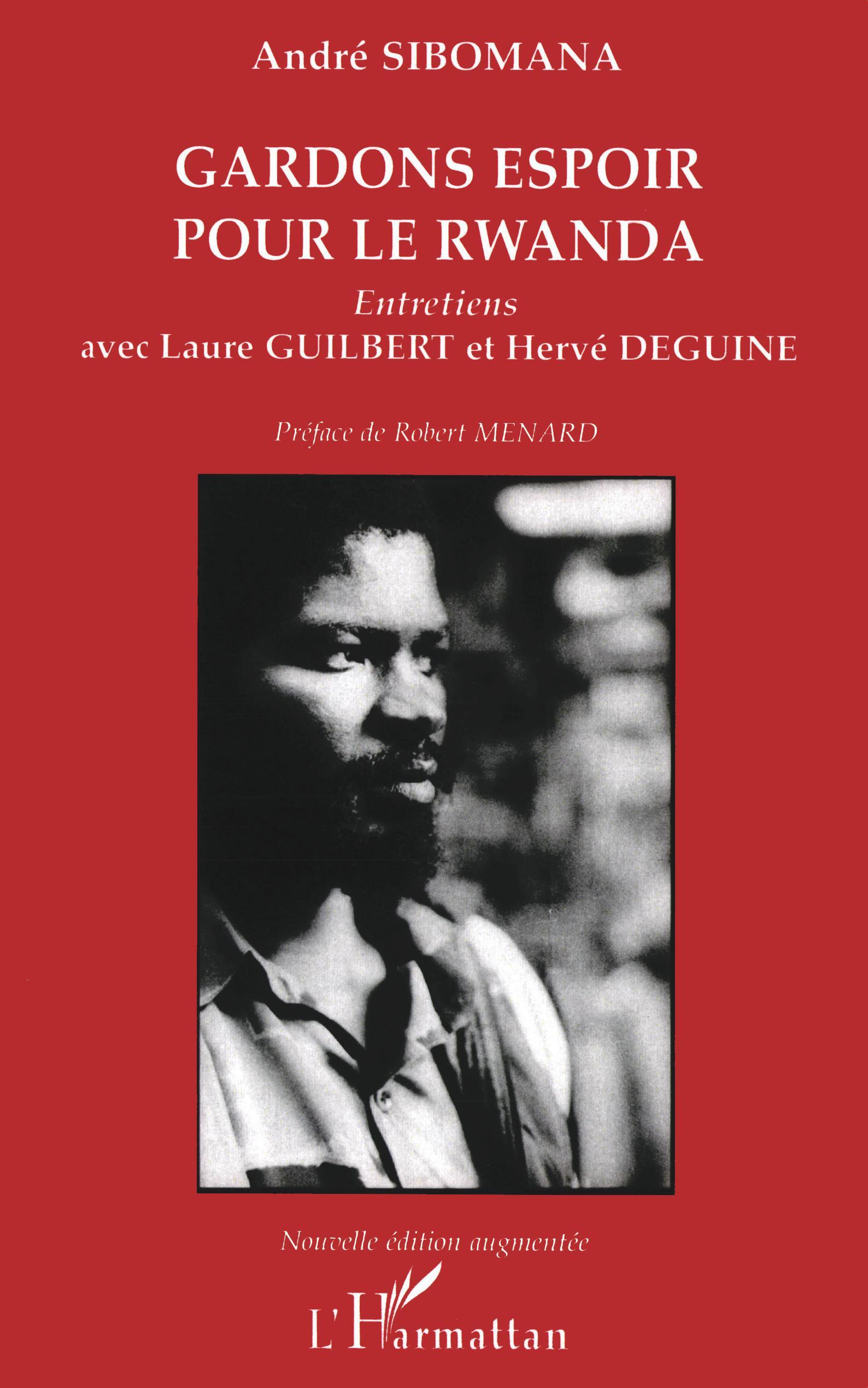 Gardons espoir pour le Rwanda, Entretiens avec Laure GUILBERT et Hervé DEGUINE - Nouvelle édition augmentée (9782296041646-front-cover)