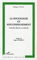 La sociologie et son enseignement, Curricula, théories et recherches (9782296001947-front-cover)