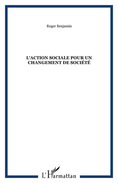 L'Action sociale pour un changement de société (9782296044555-front-cover)
