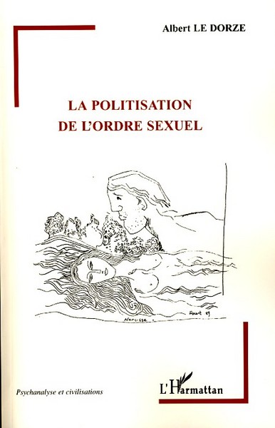 La politisation de l'ordre sexuel (9782296076143-front-cover)
