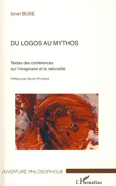 Du logos au mythos, Textes des conférences sur l'imaginaire et la rationalité. (9782296062726-front-cover)