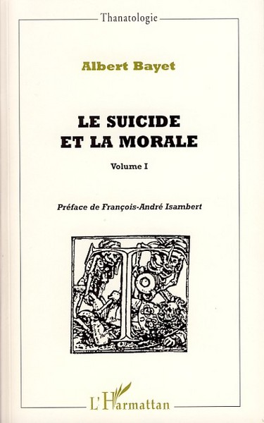 Le suicide et la morale, Volume I (9782296037151-front-cover)