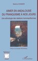 Aimer en Andalousie du franquisme à nos jours, Une ethnologie des relations hommes/femmes (9782296013001-front-cover)