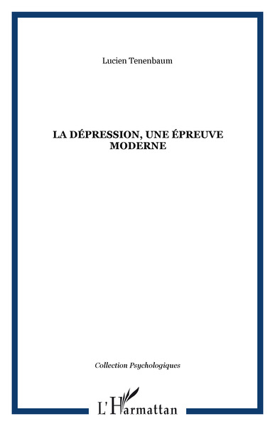 La dépression, une épreuve moderne (9782296085770-front-cover)
