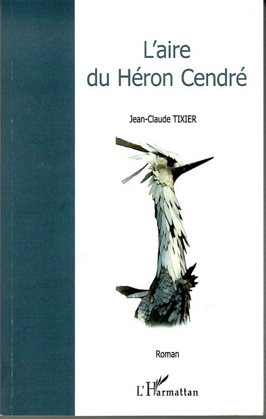 L'aire du héron cendré, Roman (9782296033177-front-cover)