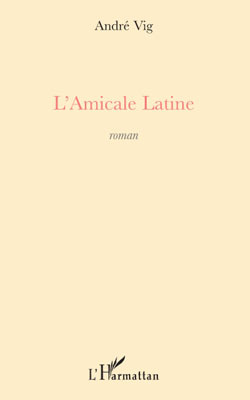L'Amicale latine (9782296089525-front-cover)