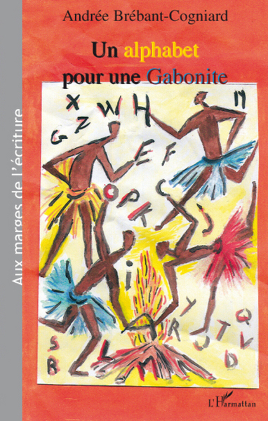 Un alphabet pour une Gabonite (9782296060753-front-cover)