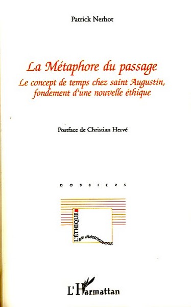 La métaphore du passage, Le concept de temps chez saint Augustin, fondement d'une nouvelle éthique (9782296051973-front-cover)
