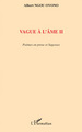 Vague à l'âme II, Poèmes en prose et sagesses (9782296056237-front-cover)