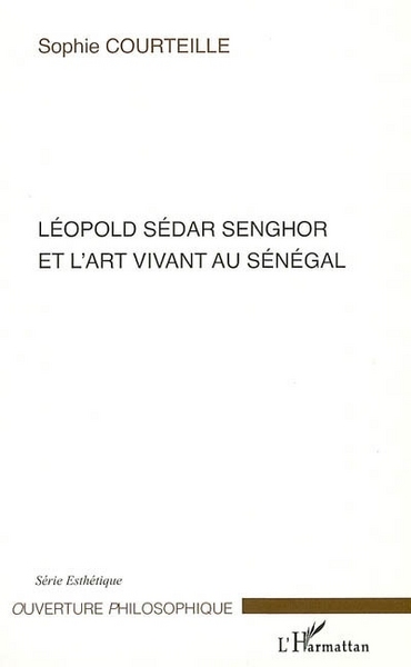 Léopold Sédar Senghor et l'art vivant au Sénégal (9782296019003-front-cover)
