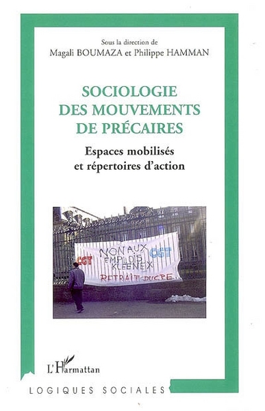 Sociologie des mouvements de précaires, Espaces mobilisés et répertoires d'action (9782296033030-front-cover)
