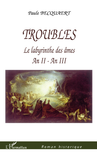 Troubles - Le labyrinthe des âmes, An II-An III (9782296067110-front-cover)