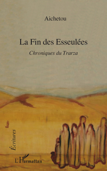 La fin des esseulées, Chronique du Trarza (9782296073883-front-cover)