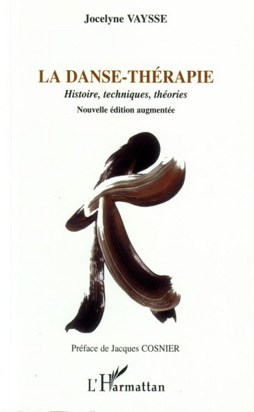 La danse-thérapie, Histoire, techniques, théories (9782296012516-front-cover)