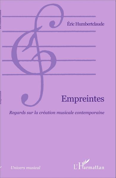 Empreintes, Regards sur la création musicale contemporaine (9782296069794-front-cover)