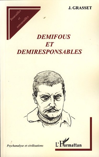 Demifous et demiresponsables (9782296041189-front-cover)