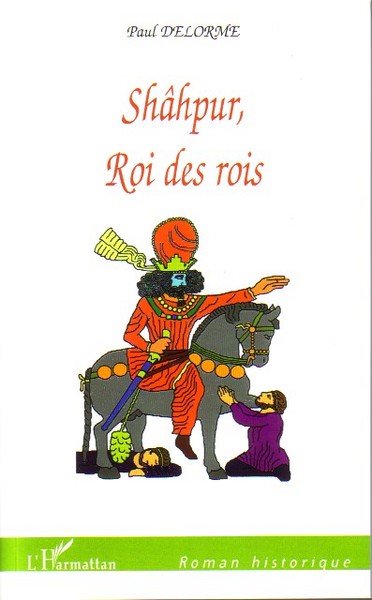 Shâhpur, Roi des rois (9782296034846-front-cover)
