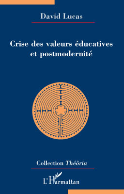 Crise des valeurs éducatives et postmodernité (9782296095458-front-cover)