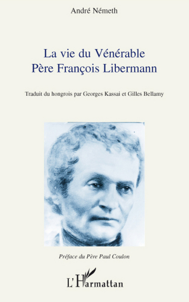 Vie du Vénérable Père François Libermann (9782296059870-front-cover)