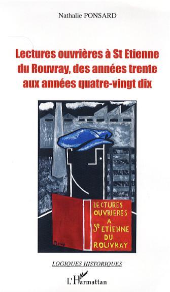 Lectures ouvrières à St-Etienne du Rouvray, des années trente aux années quatre-vingt-dix (9782296025929-front-cover)