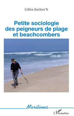 Petite sociologie des peigneurs de plage et beachcombers (9782296085909-front-cover)