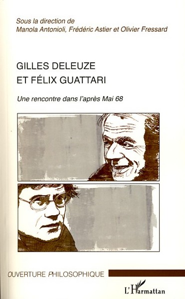 Gilles Deleuze et Félix Guattari, Une rencontre dans l'après Mai 68 (9782296069848-front-cover)