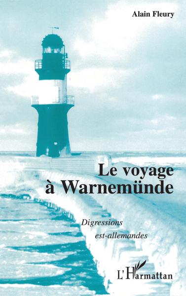 Le voyage à Warnemünde, Digressions est-allemandes (9782296017375-front-cover)