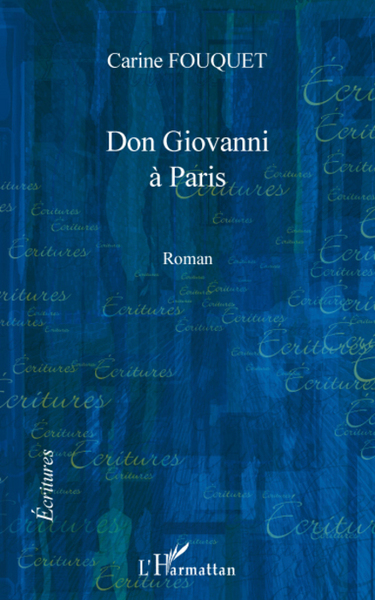 Don Giovanni à Paris, Roman (9782296066557-front-cover)