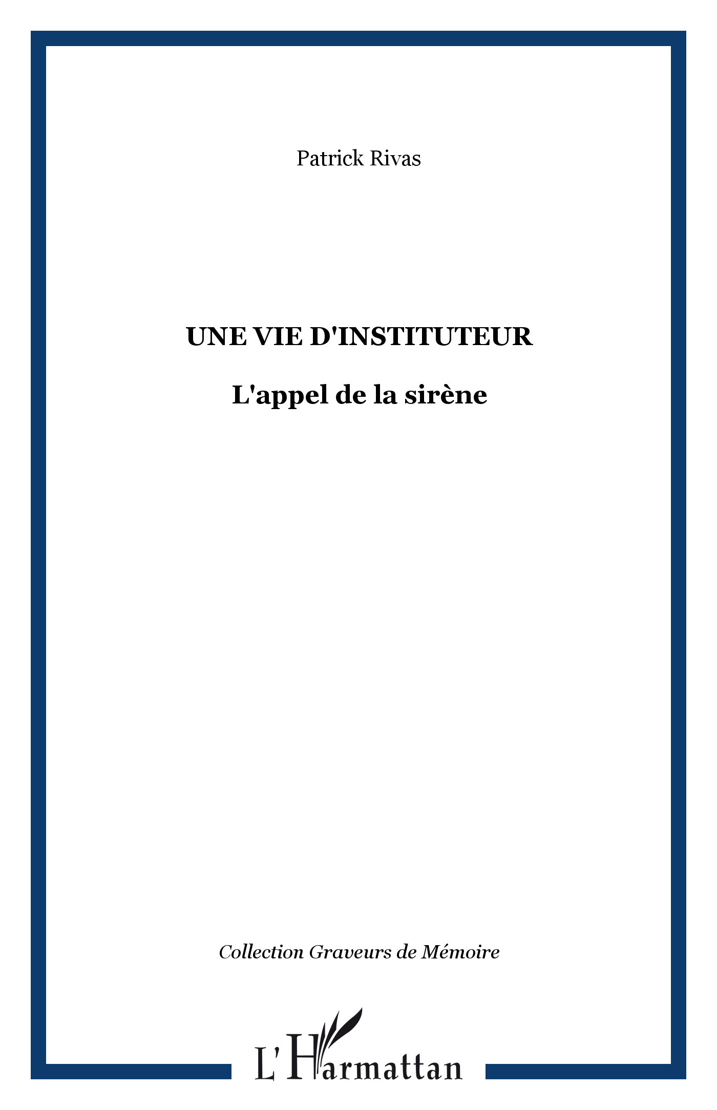 Une vie d'instituteur, L'appel de la sirène (9782296044463-front-cover)