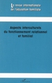 Revue internationale de l'éducation familiale, Aspects interculturels du fonctionnement relationnel et familial (9782296015746-front-cover)