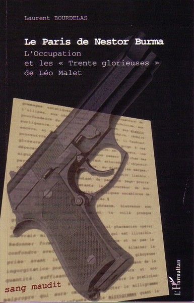 Le Paris de Nestor Burma, L'Occupation et les " Trente Glorieuses " de Léo Malet (9782296024625-front-cover)
