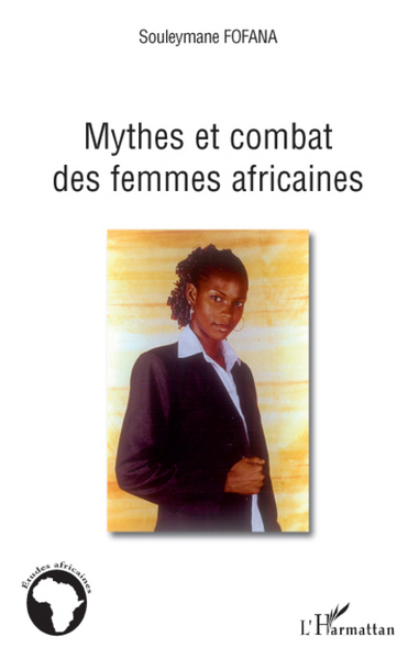 Mythes et combat des femmes africaines (9782296084391-front-cover)