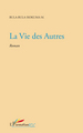 La vie des autres, Roman (9782296091337-front-cover)