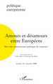 Politique Européenne, Amours et désamours entre Européens, Vers une communauté politique de citoyens ? (9782296074866-front-cover)