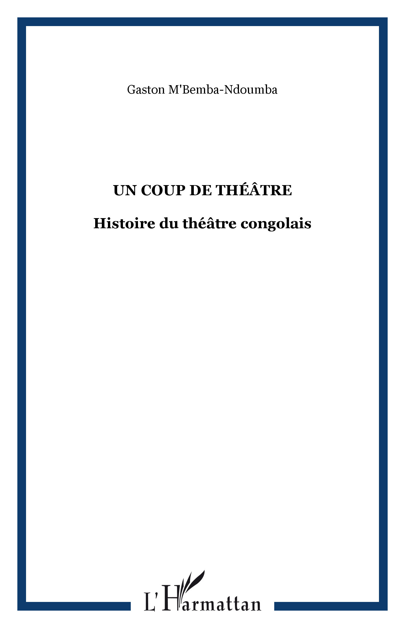 Un coup de théâtre, Histoire du théâtre congolais (9782296076235-front-cover)