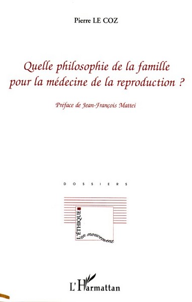 Quelle philosophie de la famille pour la médecine de la reproduction ? (9782296005495-front-cover)