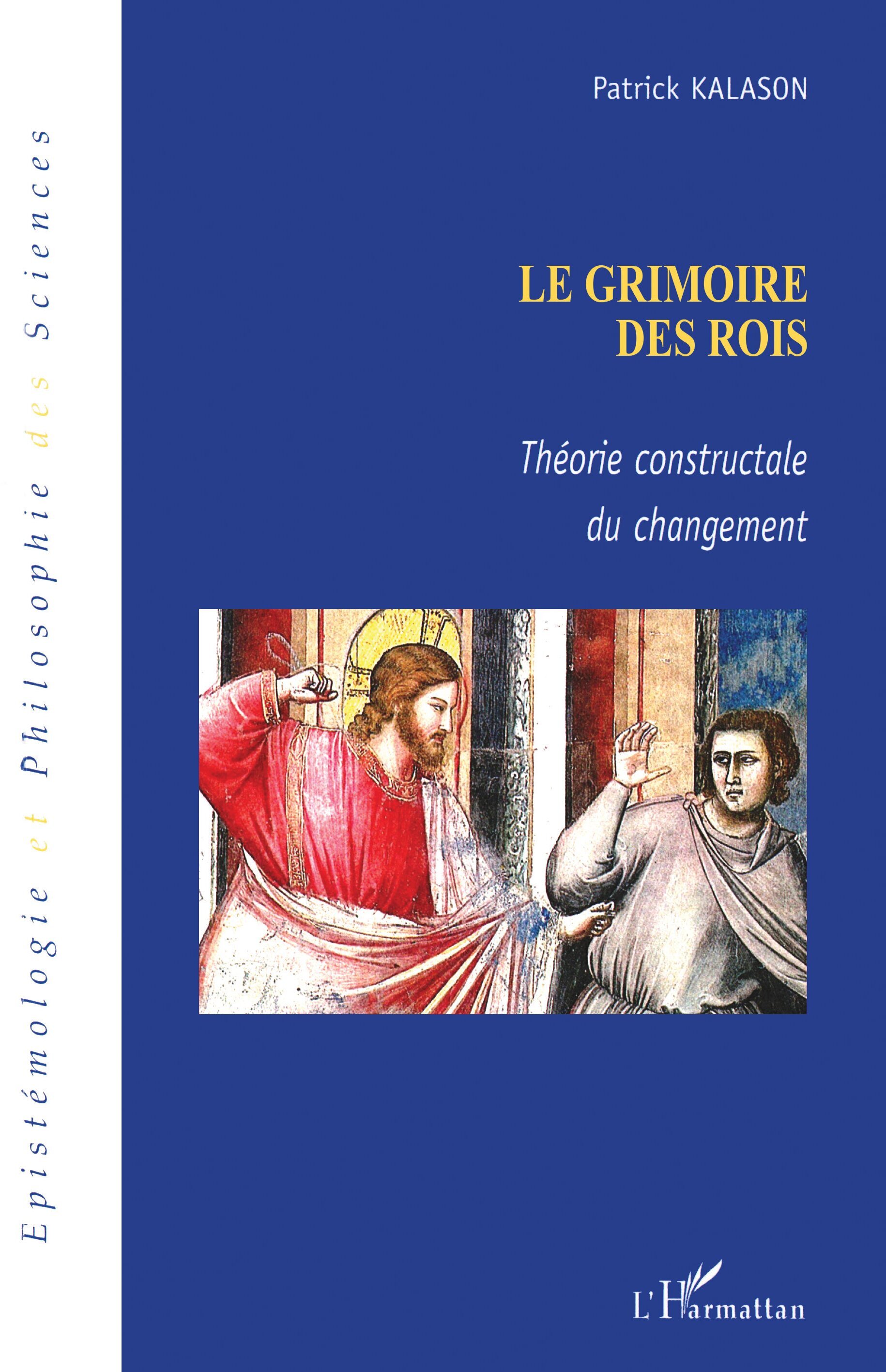 Le grimoire des rois, Théorie constructale du changement (9782296025172-front-cover)