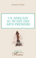 Un africain au musée des arts premiers (9782296072770-front-cover)