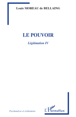 Le pouvoir, Légitimation IV (9782296090996-front-cover)