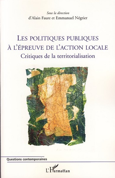 Les politiques publiques à l'épreuve de l'action locale, Critiques de la territorialisation (9782296042292-front-cover)