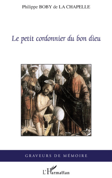 Le petit cordonnier du bon dieu (9782296062023-front-cover)