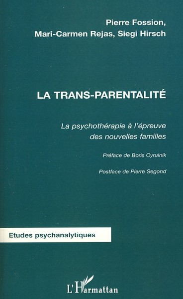 La trans-parentalité, La psychothérapie à l'épreuve des nouvelles familles (9782296065949-front-cover)