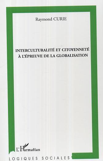 Interculturalité et citoyenneté à l'épreuve de la globalisation (9782296002166-front-cover)