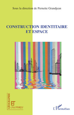 Construction identitaire et espace (9782296098350-front-cover)
