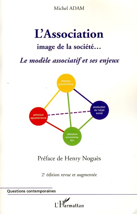 L'Association, Image de la société... - Le modèle associatif et ses enjeux (2e édition revue et augmentée) (9782296052086-front-cover)